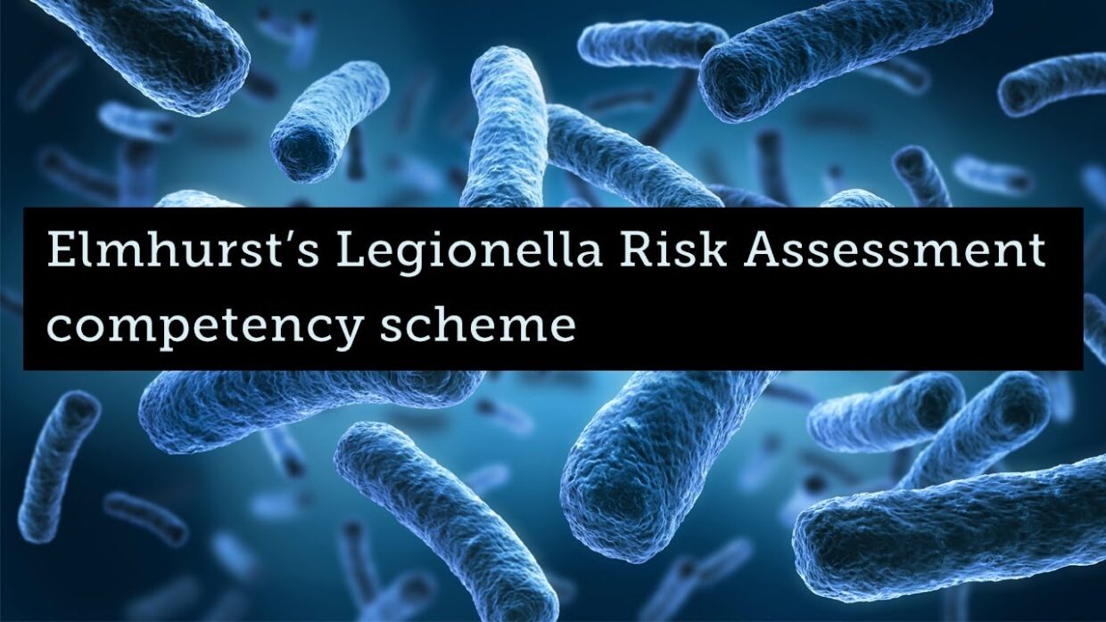 Elmhurst's Legionella Risk Assessment competency scheme