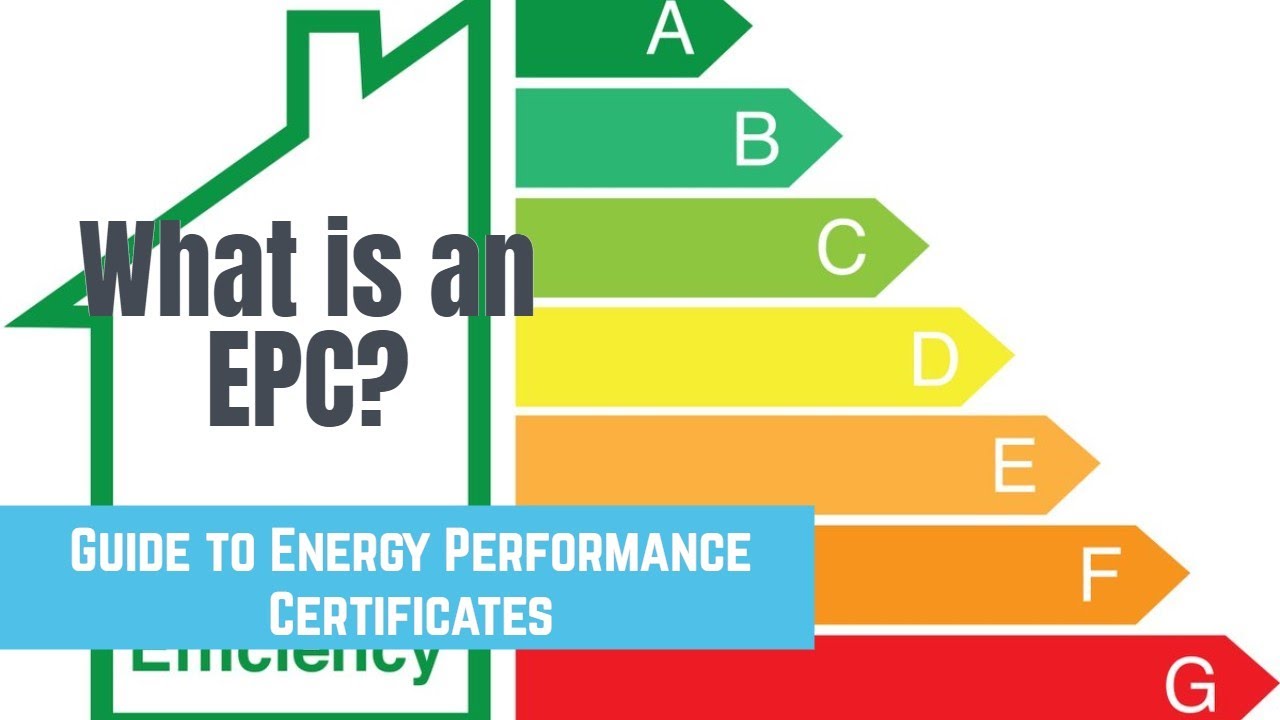 What's An EPC / Energy Performance Certificate ?