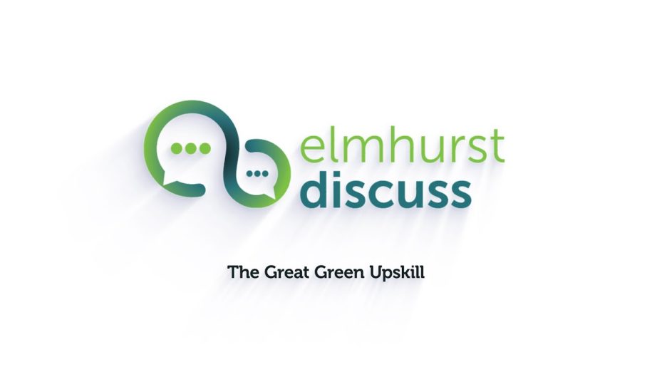 Elmhurst Discuss - The Great Green Upskill